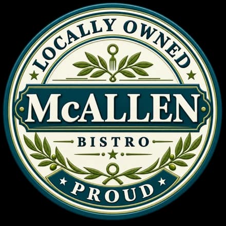Locally owned — McAllen Bistro — proud